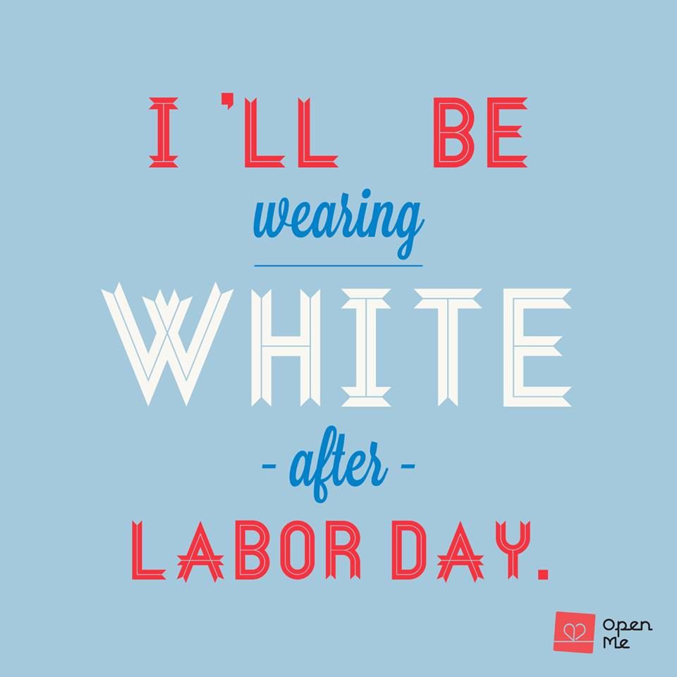 How Long After Labor Day Until You Can Wear White How Long After Labor Day Until You Can Wear White